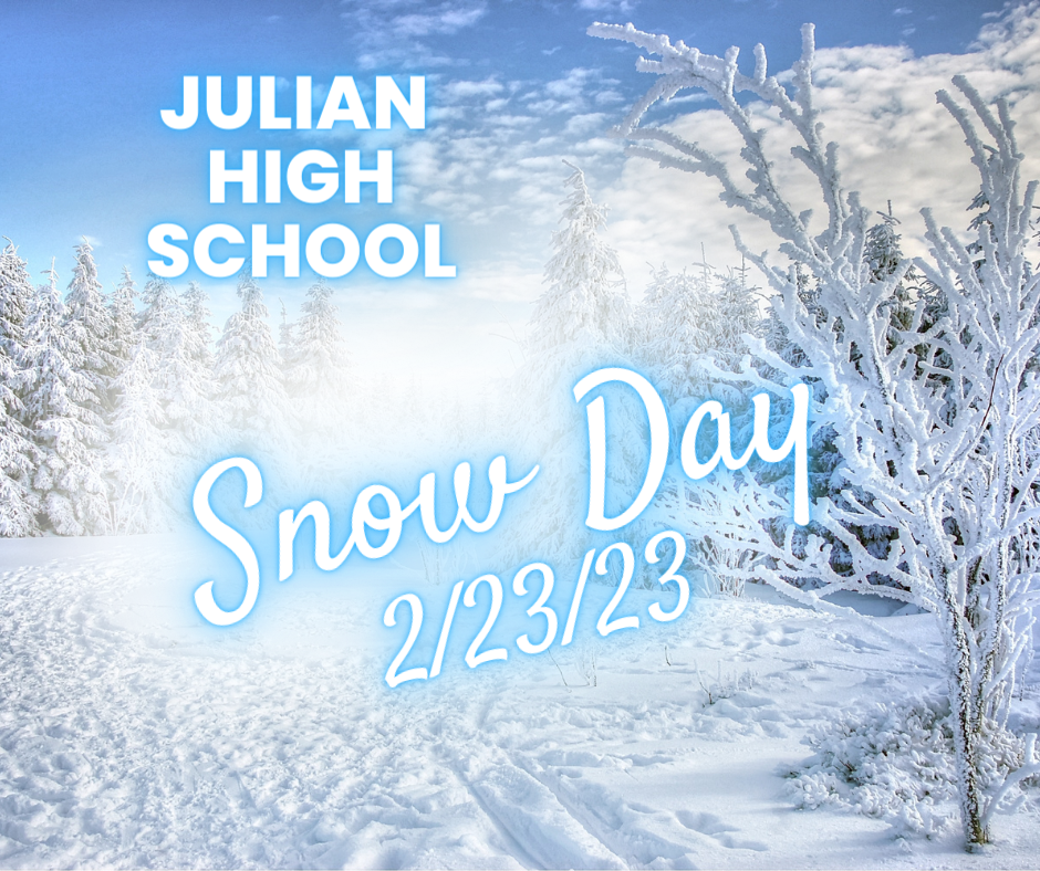 Snow covered tree and field with text "Julian High School Snow Day 2/23/23"