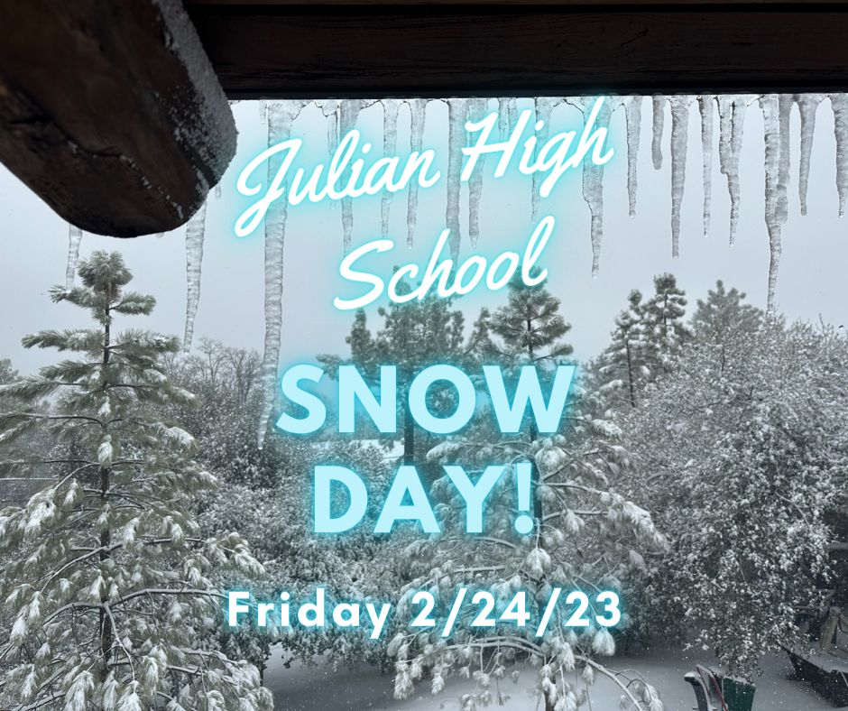 Snow covered trees with text "Julian High School Snow Day! Friday 2/24/23"
